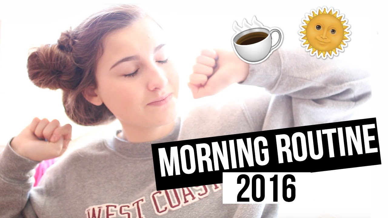 Morning Routine 2016 Youtube