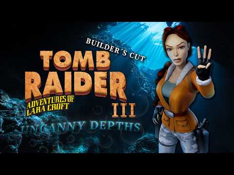 Tomb Raider 3 Custom Level - Uncanny Depths Builder's Cut [Full] Walkthrough
