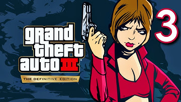 GTA 3- Definitive Edition - Gameplay Walkthrough - Part 3 (iOS, Android)