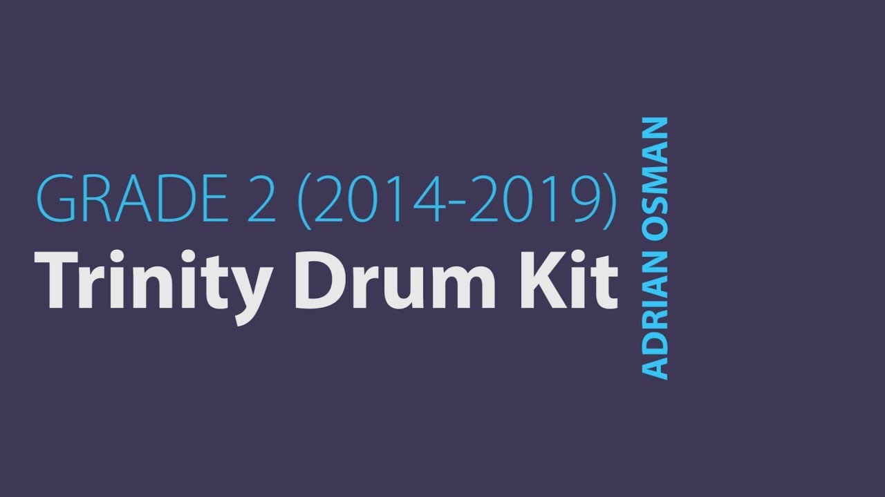 TRINITY DRUM KIT GRADE 2 Exercises & Pieces ADRIAN OSMAN (2014