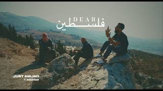 Dear Palestine - Just Amjad (feat. Waheeb Nasan)