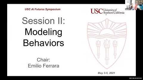 Session II: Modeling Behaviors - USC AI Futures Symposium on AI and Data Science 2021