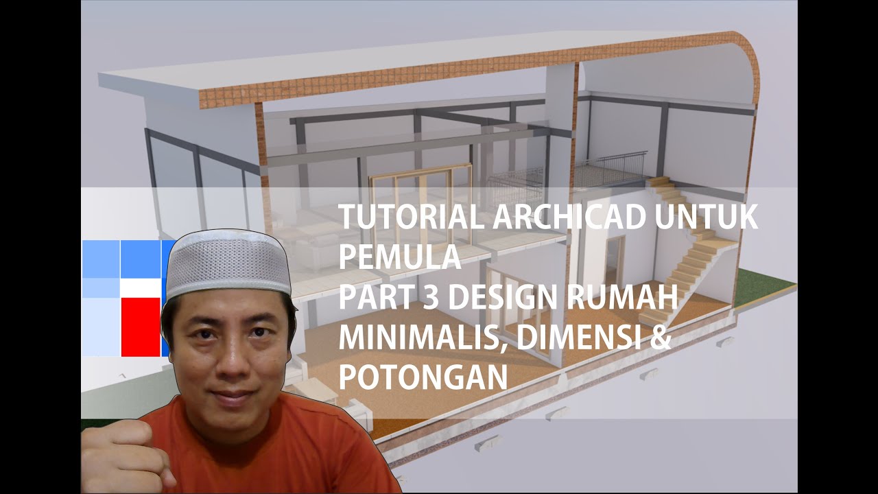 Archicad untuk Pemula #7 Part 3 Design Rumah Minimalis ...