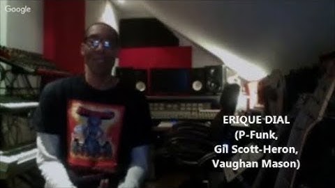 "TRUTH IN RHYTHM" - Erique Dial (P-Funk, Gil Scott-Heron, Vaughan Mason), Part 1 of 2