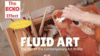 Fluid Art—The Jazz of the Contemporary Art World