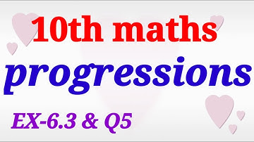 Progressions 6.3 & Q5 || TS MATHS || AP MATHS || CLASS10 || sri pragna
