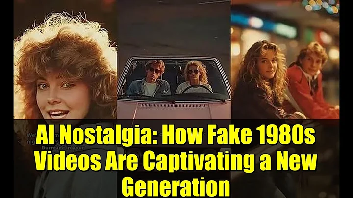 AI Nostalgia: How Fake 1980s Videos Are Captivating a New Generation