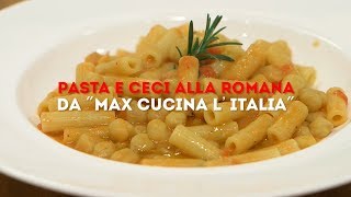 Pasta e ceci alla romana: la ricetta di Max Mariola