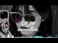 Gf bf lofi song slowedreverb editing youtubeshorts lofi trending slowed love newsong