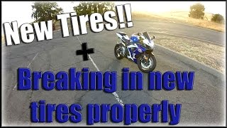 New Tires/How to Break them in!