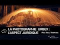 Photographie URBEX : l'aspect juridique (interview de Joëlle Verbrugge)