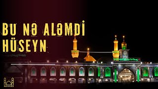 Bu Ne Alemdi Huseyn - Yeni Versiya 2025