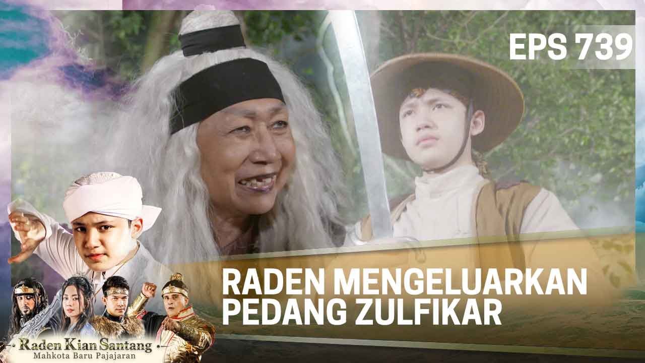 RADEN KIAN SANTANG MENGELUARKAN PEDANG ZULFIKAR - KIAN SANTANG