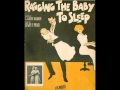 Capture de la vidéo Al Jolson - Ragging The Baby To Sleep 1912