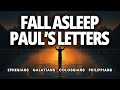 Fall Asleep to Ephesians, Galatians, Colossians &amp; Philippians | Holy Bible Audio for Deep Sleep