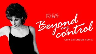Mylène Farmer - Beyond my control (Crm extended remix)