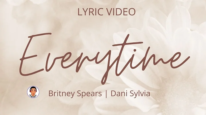 EVERYTIME | Britney Spears | Dani Sylvia | Lyric V...