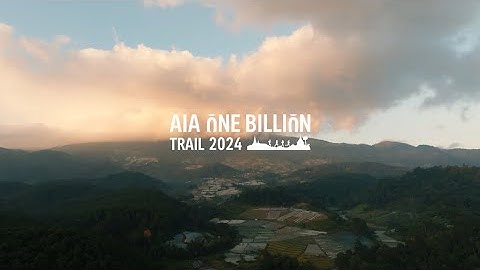 AIA One Billion Trail 2024 งานเดิน-วิ่งเทรลที่ยิ่งใหญ่ที่สุดแห่งปี