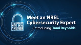 Meet an NREL Cybersecurity Expert: Tami Reynolds