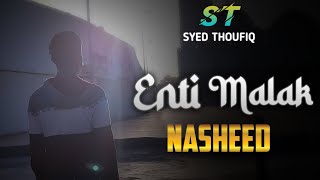 ENTI MALAK Emotional Nasheed by Mohammed Al Omary// Official Arabic lyrics video// Syed Thoufiq