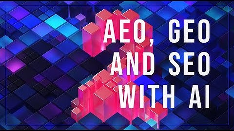 AEO, GEO and SEO with AI Assistance