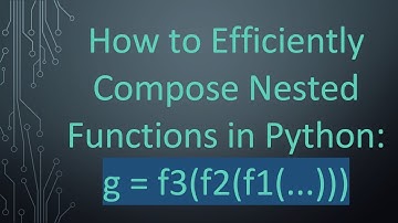 How to Efficiently Compose Nested Functions in Python: g = f3(f2(f1(...)))