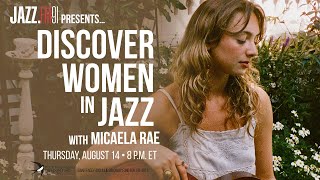 Micaela Rae -  Live at JAZZ.FM91 (Discover Women in Jazz) Details