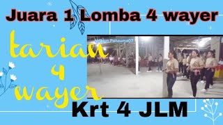 JUARA 1 LOMBA TARIAN 4 WAYER | KRT 1 JLM