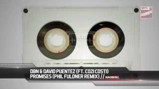 Dbn & David Puentez - Promises Ft. Cozi Costi (Remixes)