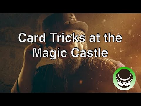 The Most Insane Card Tricks At The Magic Castle