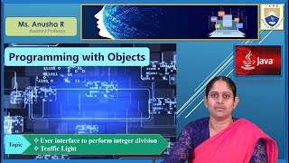 Full User interface to perform integer division and Traffic Light by Ms. R Anusha Guide