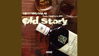 Old Story (feat. Zampa &amp; Ape)