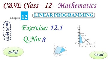 Linear Programming, Exercise 12.1 Q 8 in Tamil | Class 12 Maths Chapter 12 in Tamil, CBSE 2023-24