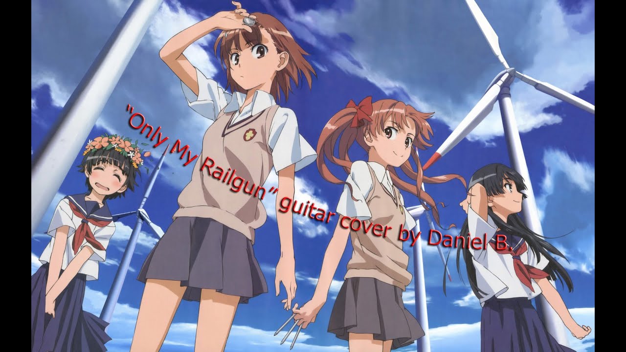 Opening of "A Certain Scientific Railgun" (guitar cover) - Only My