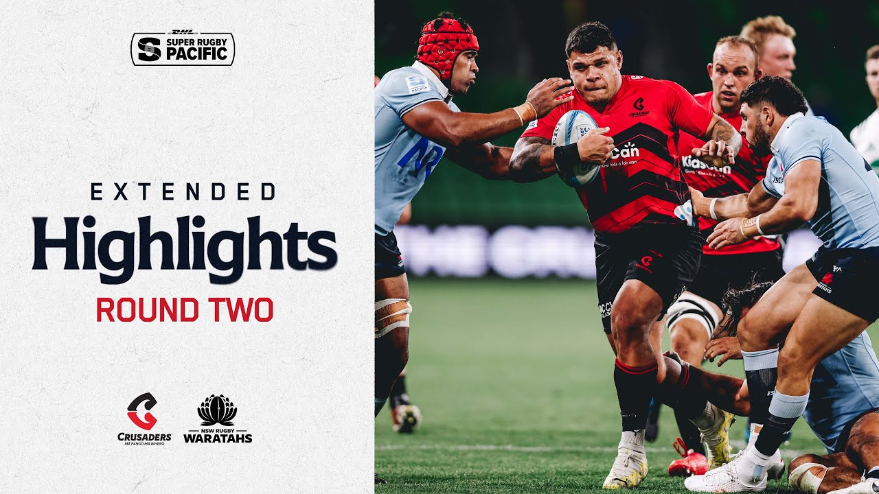 Match Highlights - Blues vs. Crusaders Round 5 Super Rugby Pacific