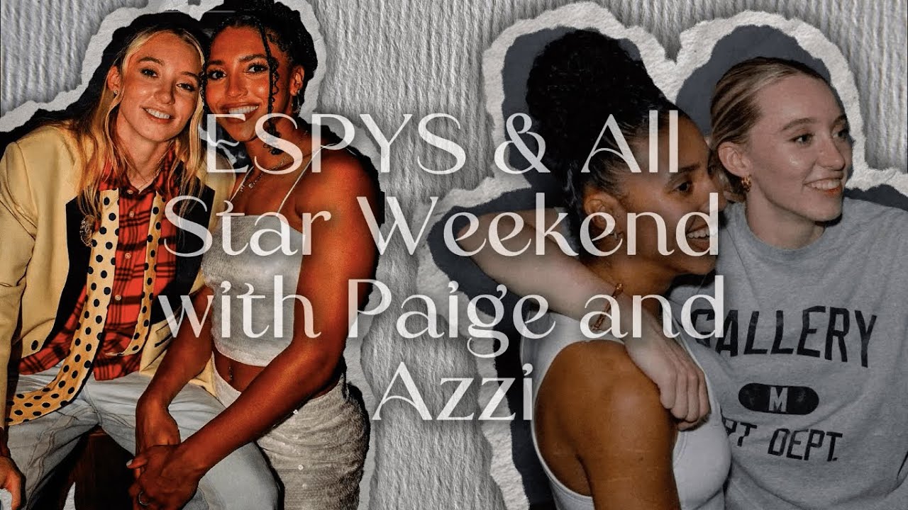 ESPYS & All Star Weekend 2025 with Paige and Azzi