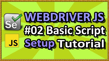 WebDriverJS Basic Script (Part 02) | QAShahin