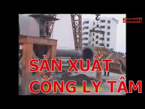 Video Dây chuyền sản xuất cống ly tâm - youtube