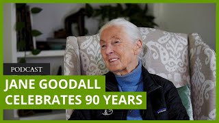 Jane Goodall on turning 90 and building empathy for nature