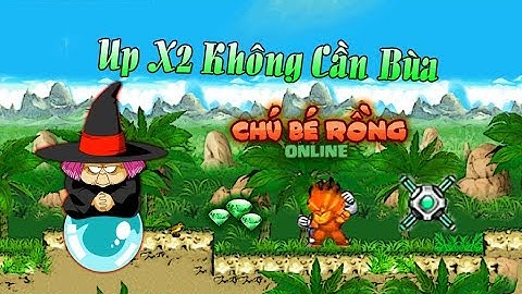 Mẹo úp x2 không cần bùa cho ae cùi - Ngọc Rồng Online