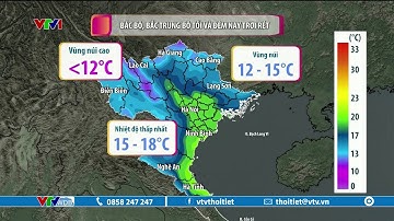 Cảnh báo hôm nay 24/2/2023 | Bắc Bộ, Bắc Trung Bộ tối và đêm nay trời rét | VTVWDB