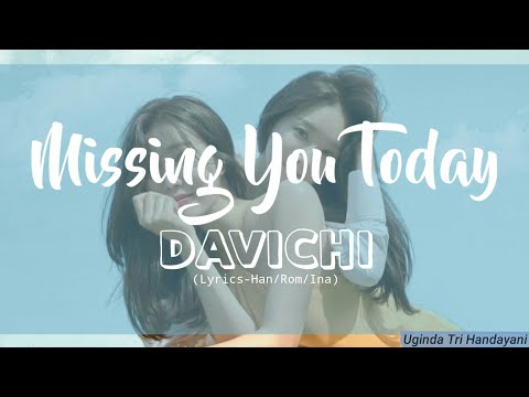 DAVICHI "Missing You Today" (Lyrics - Hangul/Romanization/Indonesia)