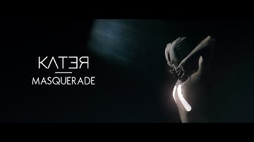 KATER - Masquerade (Official Video)