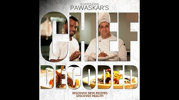 Chef Decoded Introduction Video | Luxury Food | Recipe Channel