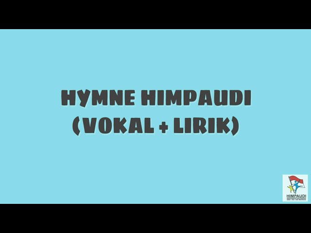 HYMNE HIMPAUDI (VOKAL + LIRIK) class=