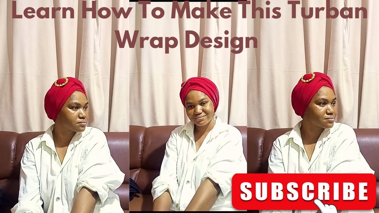 Watch And Learn How To Make This Turban Wrap Design// How To Make a Turban Wrap 