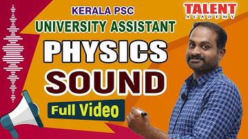 Kerala PSC Physics for University Assistant Exam (SOUND) Full Video