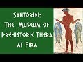 Santorini: The Prehistoric Museum at Fira