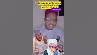 SAKO ZUWAGA GWAMNAN KATSINA DIKKO RADDA 