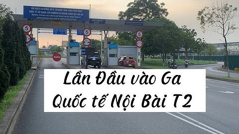 Hướng Dẫn Lần đầu vào sân bay quốc tế Nội Bài
